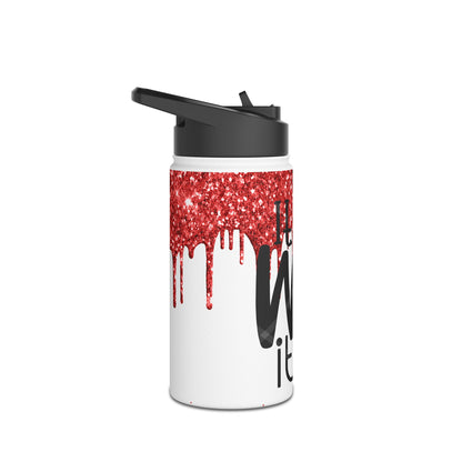 It is what it is red Stainless Steel Water Bottle, Standard Lid